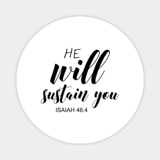 He will sustain you Magnet